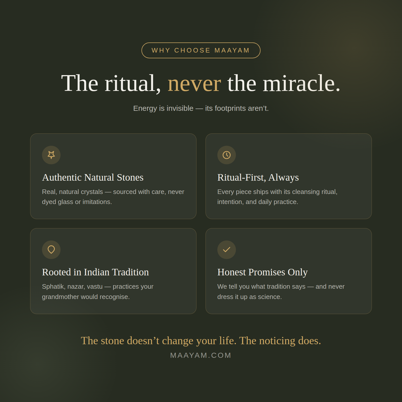 Why Choose Maayam — the ritual, never the miracle